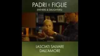 Padri e Figlie  Un Film di Gabriele Muccino  dal 1°Ottobre al Cinema [upl. by Nihhi926]