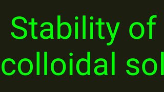 Stability of Colloidal Solution explained [upl. by Thain]