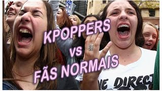 FÃS NORMAIS vs KPOPPERS [upl. by At982]