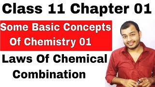 Class 11 CHEM  Chapter 1 Some Basic Concepts of Chemistry 01  Laws of Chemical Combination [upl. by Dnaltruoc]