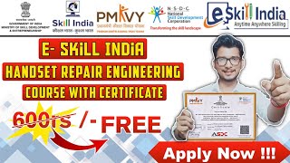 ESKILL India Handset Repair Engineer  handset repair engineer pmkvy  Skill india courses list [upl. by Gnex]