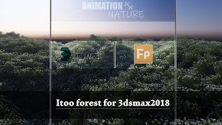 iToo Forest Pack for 3DsMax2018 [upl. by Greggory581]