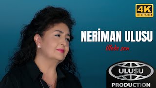 Neriman Ulusu  İllede Sen Official Video [upl. by Abla]