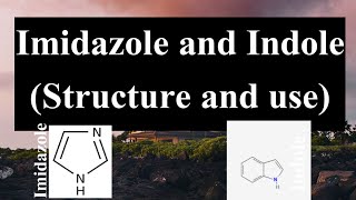 Structure and Uses of Imidazole and Indole Pharmaceutical organic Chemistry3 [upl. by Yslehc]