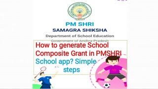 How to generate and Submit School Composite Grant amount in PMSHRI school apgovt schoolinfra [upl. by Ateerys606]