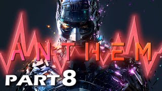 Anthem  Playthrough Gameplay  Part 8  No Commentary [upl. by Annahsit]