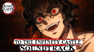 To The Infinity Castle  Muzan VS The Hashira Official Demon Slayer OST 鬼滅の刃 [upl. by Ahs8]