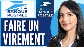 Comment Faire Virement La Banque Postale  Faire Un Virement Instantané La Banque Postale 2024 [upl. by Tunnell]