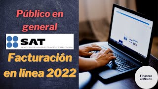 Cómo facturar a público en general  GRATIS desde el portal del SAT 2022 [upl. by Enialahs]