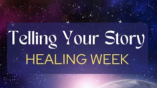 Day 2 🤲🏾 Telling Your Story ❤️  ✨ HEALING WEEK ✨ 11121118 [upl. by Zednanref]