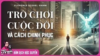 Sách nói Trò Chơi Cuộc Đời Và Cách Chinh Phục  Florence Scovel Shinn  Thùy Uyên [upl. by Steddman]