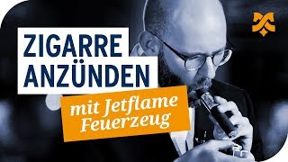 Zigarre anzünden mit Jetflame Feuerzeug [upl. by Rabiah973]