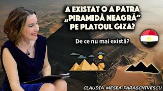 A existat o a patra „Piramida Neagra” pe Platoul Giza ＊ De ce nu mai exista？ [upl. by Odelet597]