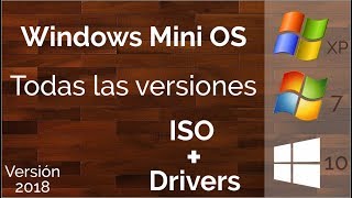 Windows 710XP Mini OS 2018 ISO Sistema Operativo Lite de Bajos Recursos [upl. by Twum]