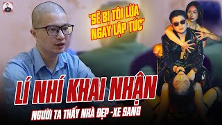 MR PIPS LÍ NHÍ KHAI NHẬN NGƯỜI TA THẤY ĐƯỢC NHÀ ĐẸP XE SANG SẼ BỊ TÔI LỪA NGAY LẬP TỨC [upl. by Yokum857]