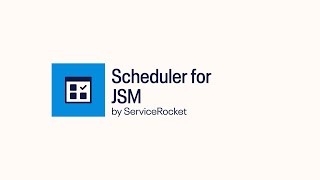 Scheduler for JSM  Empower Customers  ServiceRocket [upl. by Esereht801]