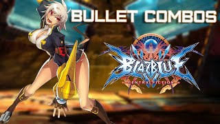 BBCF Bullet Combos [upl. by Assiroc]