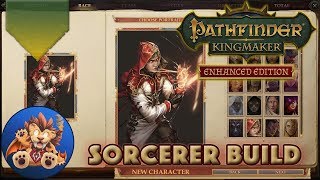 Pathfinder Kingmaker Enhanced Edition  Sorcerer Character Build for my Lets Play Series [upl. by Nimra]