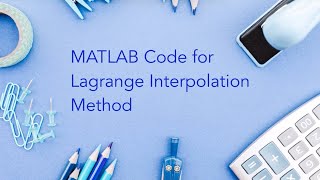 MATLAB Code for Lagrange Interpolation Method [upl. by Aisel840]