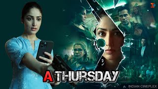 A Thursday Full Movie  Yami Gautam  Neha Dhupia  Dimple Kapadia  Review amp Facts HD [upl. by Gerge]