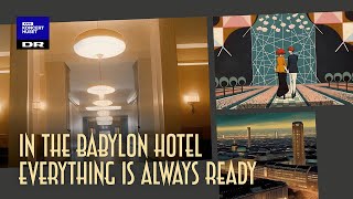 The Babylon Hotel 26  In the Babylon Hotel Everything Is Always Ready [upl. by Gunter]