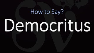 How to Pronounce Democritus CORRECTLY [upl. by Romona]