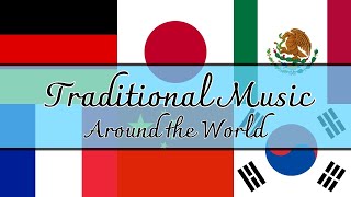 Traditional Music Around the World Part 1 [upl. by Odie286]