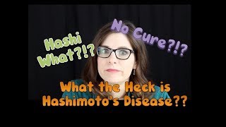 What is Hashimotos Do I Have Hashimotos  Thyroid Disease  Autoimmune Thyroid Disorder [upl. by Bachman]