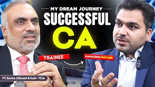 My CA Journey as Trainee to Managing Partner of CA Audit Firm  Mr Rana Usman Khan FCA [upl. by Corvin]