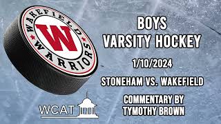 Wakefield Boys Varsity Hockey vs Stoneham  January 10th 2024 [upl. by Aciemaj196]