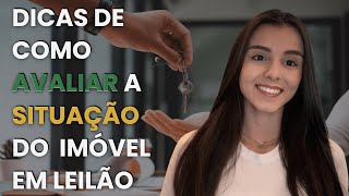 DICAS DE COMO AVALIAR A SITUAÇÃO DO IMÓVEL EM LEILÃO  O que Observar Antes de Dar Lance [upl. by Enitsud]