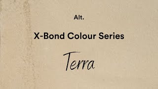 XBond Colour Series  Terra [upl. by Kaete301]