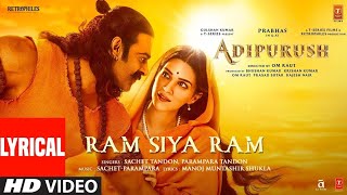 Ram Siya Ram Lyrical Adipurush  Prabhas  SachetParampara Manoj Muntashir S Om Raut  Bhushan [upl. by Stavros]