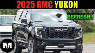 2025 GMC Yukon Refresh What We Know And Expect [upl. by Isoj]