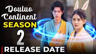 Douluo Continent Season 2 Release Date NEWS [upl. by Lauzon]