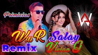 Salay mix Wili Rojas  Vivian Gonzalez salay remix para ensayos 🔥 Salay primicias 2023 2024 djwar [upl. by Grimes]