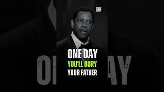 One Day Youll Bury Your Father • Denzel Washington [upl. by Sherman]