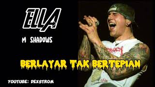 mshadows berlayar tak bertepian  Ella  mshadows berlayartakbertepiandj [upl. by Wardle487]