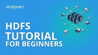 HDFS Tutorial For Beginners  HDFS Architecture  HDFS Tutorial  Hadoop Tutorial  Simplilearn [upl. by Belamy]