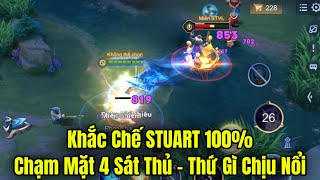 Khắc Chế Stuart 100 Chạm Mặt 4 Sát Thủ Cả Phép và Vật Lý Thì Thứ Gì Chịu Nổi [upl. by Murielle649]