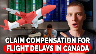 How to Claim Compensation for Flight Delays in Canada [upl. by Ellatsirhc]