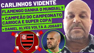 CARLINHOS VIDENTE REVELA SE O FLAMENGO VAI SER CAMPEÃO MUNDIAL  CAMPEÃO CARIOCA E DA SUPER COPA [upl. by Lunn858]