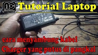 Cara memperbaiki kabel charger laptop putus dibagian pangkal [upl. by Solracsiul]