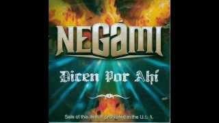 Negami  Dicen por ahi [upl. by Devinne]