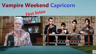 Senior reacts to Vampire Weekend quotCapricornquot Episode 354 [upl. by Vokay]