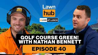 Interview w Golf Course Superintendent Nathan Bennett  Lawnhub Live EP40 [upl. by Adieno716]