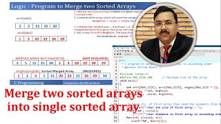 Merge two sorted arrays into single sorted array  C programming [upl. by Ariait]