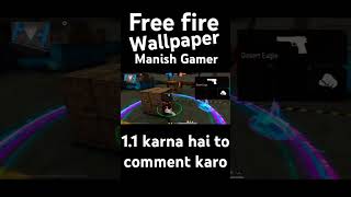 Free fire wallpaper🥰Manish Gamer ❤️ 11 karna hai to comment karo [upl. by Bobina]