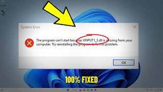 The Program cant start because XINPUT13dll is missing from your computer in Windows 111087 FIX [upl. by Eoz]