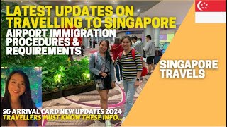 Singapore Travel Guides  Airport Latest Updates  SG Arrival Card amp Singapore Immigration Process [upl. by Keldon80]